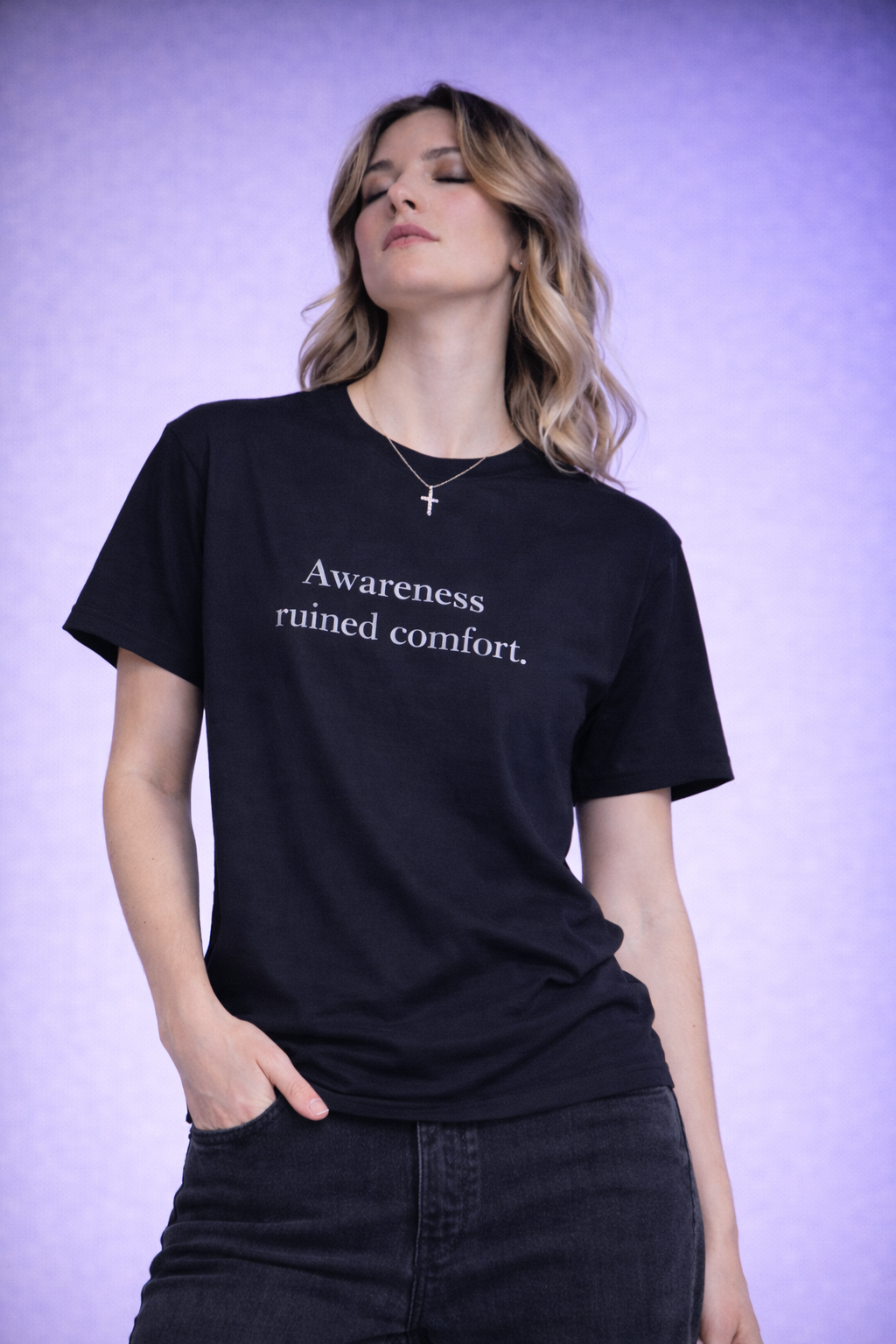 Awareness Ruined Comfort.